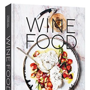 The Ultimate Guide to Pairing Wine and Food with this Innovative Cookbook, Shipped Right to Your Door